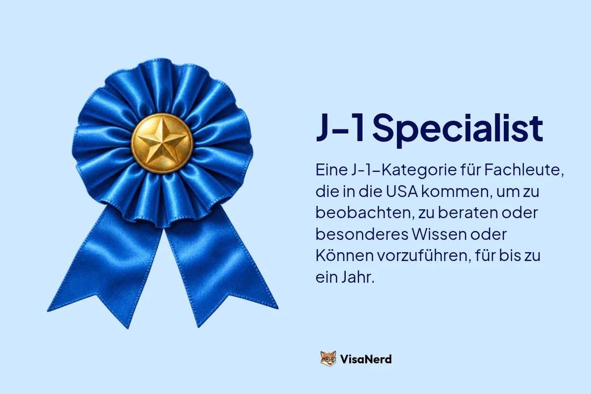 J-1 Specialist: Eine J-1 Kategorie für Fachleute, die in die USA kommen, um zu beobachten, zu beraten oder besonderes Wissen oder Können vorzuführen, für bis zu ein Jahr.